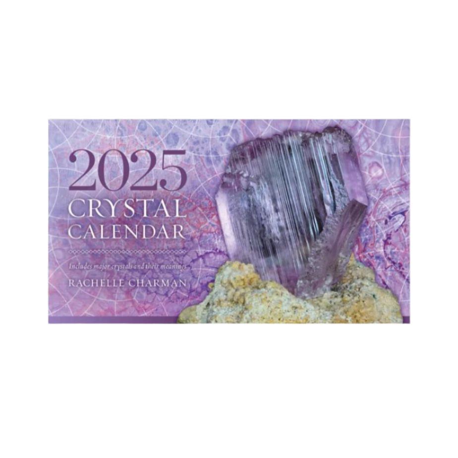 2025 Crystal Calendar by Rachelle Charman