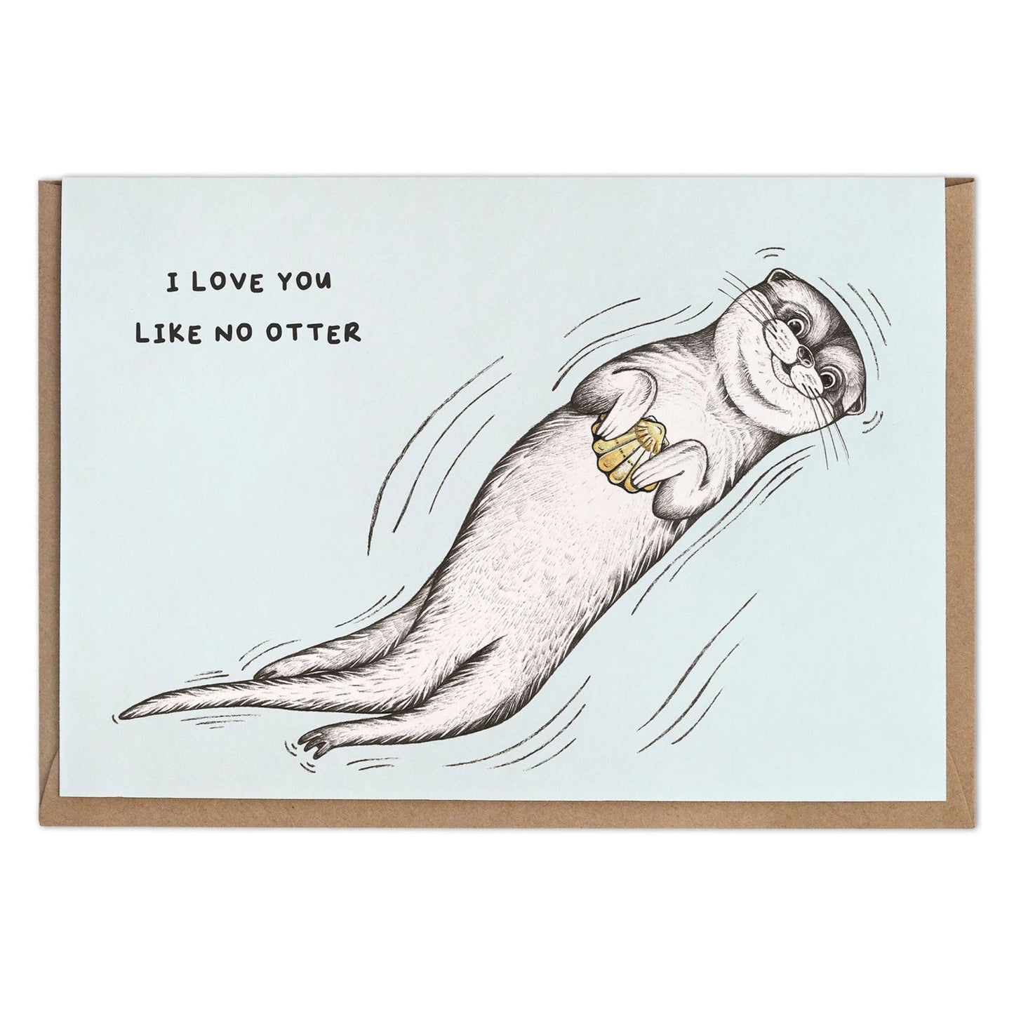 Otter -Greeting card- “ I love you like no Otter ”