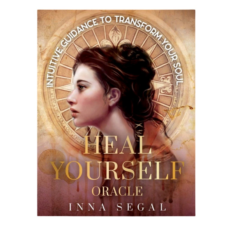Heal Yourself Oracle Intuitive guidance to transform your soul By: Inna Segal