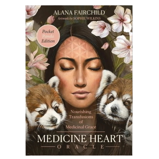 Medicine Heart Oracle – POCKET Panda Edition Nourishing Transfusions of Medicinal Grace Alana Fairchild Artwork by Sophie Wilkins