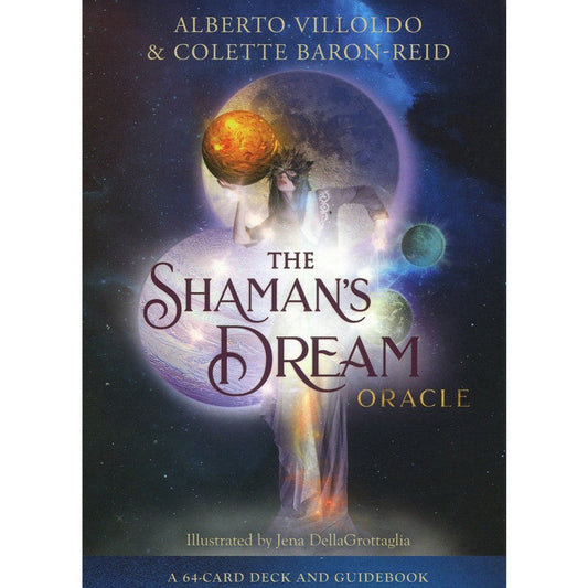The Shaman's Dream Oracle - Alberto Villoldo And Colette Baron-Reid
