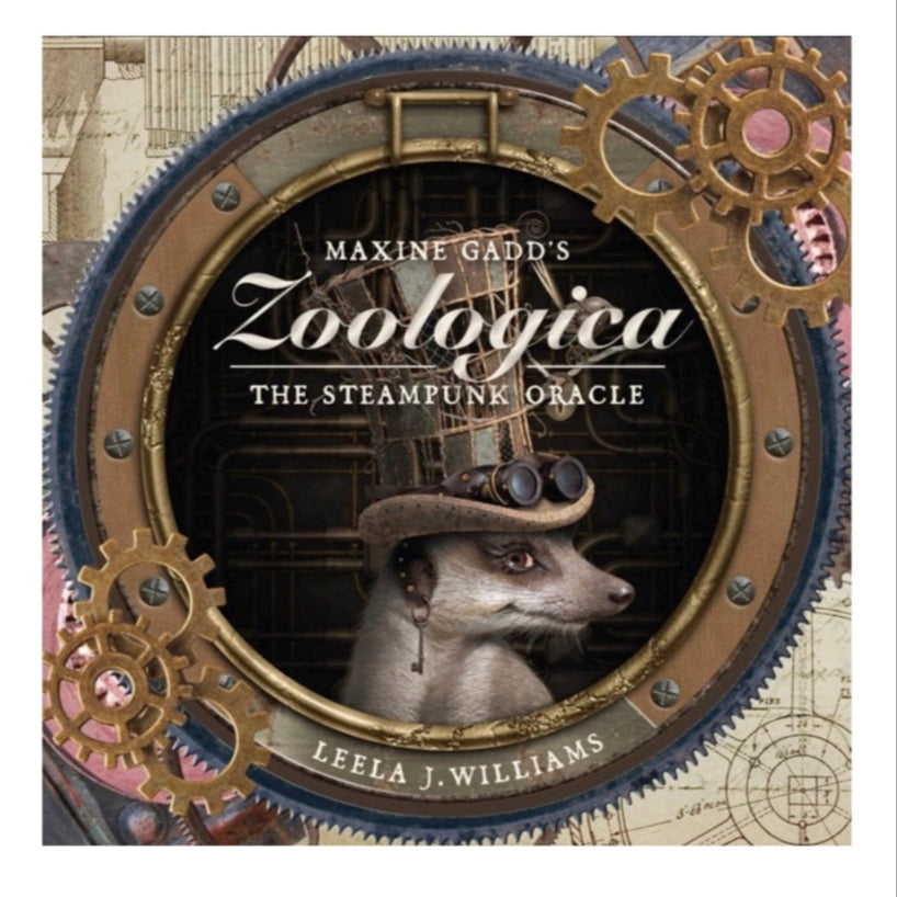 Maxine Gadd’s Zoologica: The Steampunk Oracle Leela J. Williams Artwork by Maxine Gadd