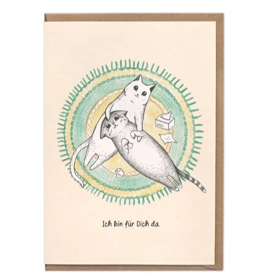 Cat Art - Blank Greeting card-  "Ich bin für dich da " (Here for you)