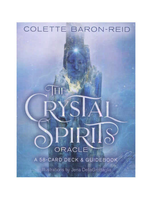 Crystal Spirits Oracle A 58-Card Deck and Guidebook by Colette Baron-Reid