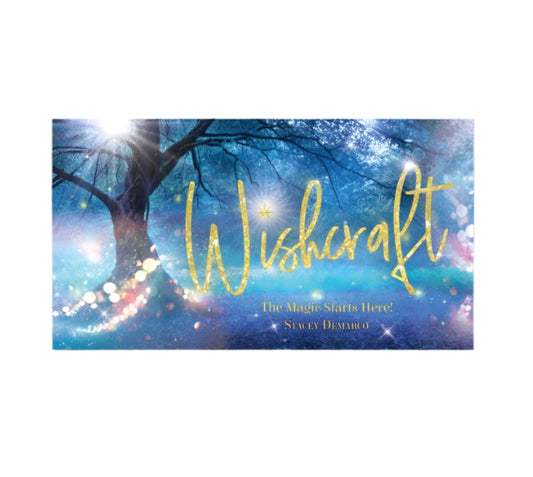 Wishcraft - You are the magic By: Stacey Demarco