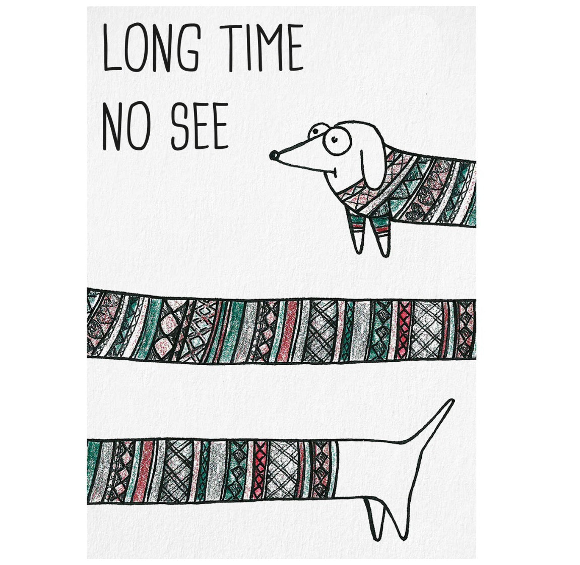 Postcard - Long Time No See- Sausage Dog